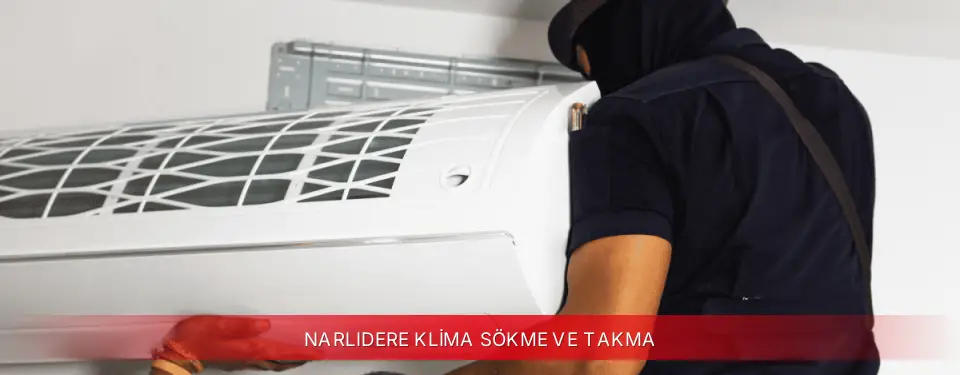 Narlıdere İlçemi Kumtel Klima Sökme ve Takma